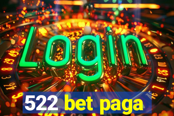 522 bet paga